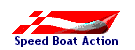 Speed Boat Action